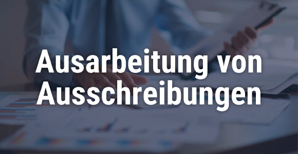 Ausarbeitung von Ausschreibungen